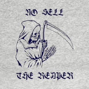 No Sell The Reaper T-Shirt